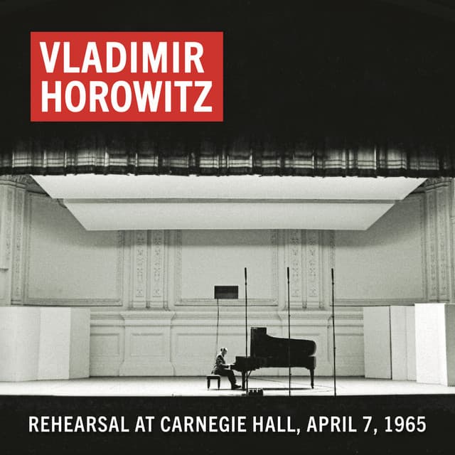 Vladimir Horowitz Rehearsal at Carnegie Hall, April 7, 1965 - Vladimir Horowitz