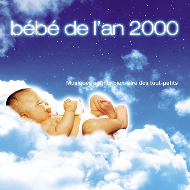 Bébé De L'An 2000 - Musique Pour Le Bien-être Des Tout Petits par Rondinara - Bébé Berceuse