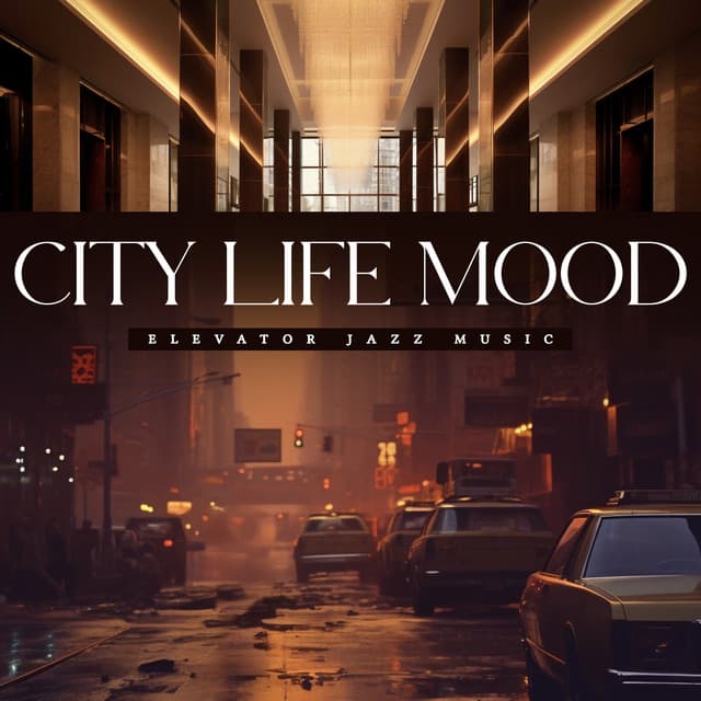 City Life Mood - Elevator Jazz Music