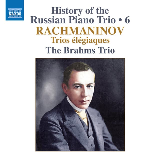 History of the Russian Piano Trio, Vol. 6 - Sergei Rachmaninoff