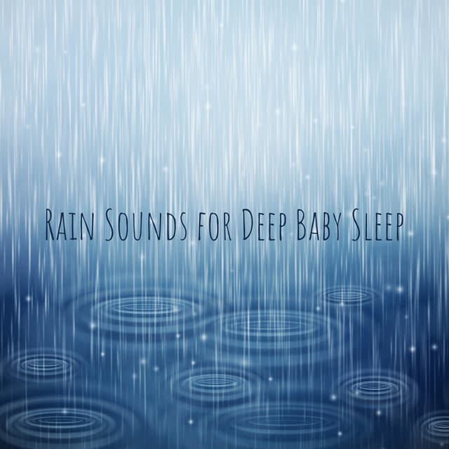 Rain Sounds for Deep Baby Sleep - Healing Rain, Sleep Therapy, Inner Silence, Newborn Sleep Music - Rain Music!