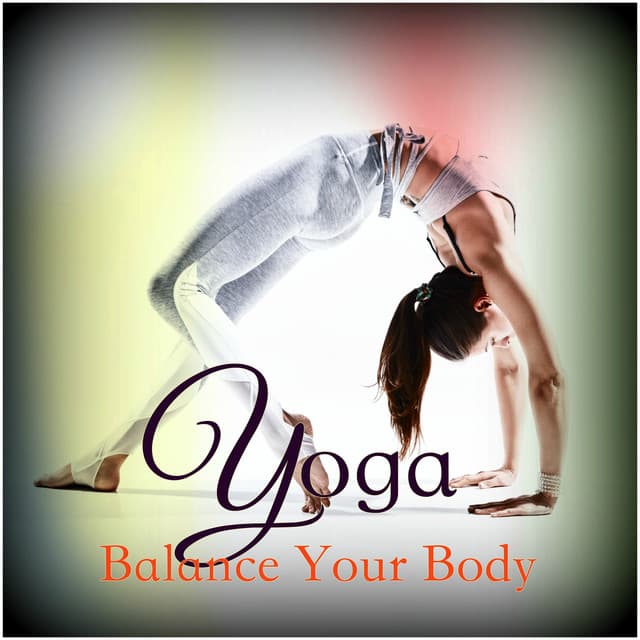 Yoga, Balance Your Body – 30 Emotional Songs for Yoga - Yoga Music Maestro