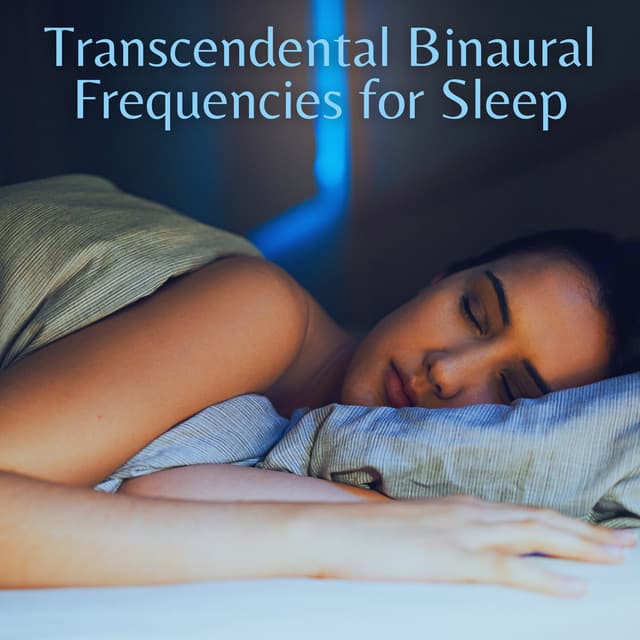 Transcendental Binaural Frequencies for Sleep - Binaural Beats Deep Sleep