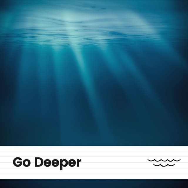 Go Deeper - Natural Waters
