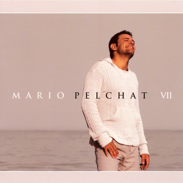 VII - Mario Pelchat