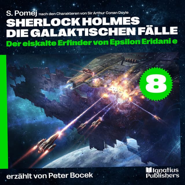 Der eiskalte Erfinder von Epsilon Eridani e - Sherlock Holmes - Die galaktischen Fälle