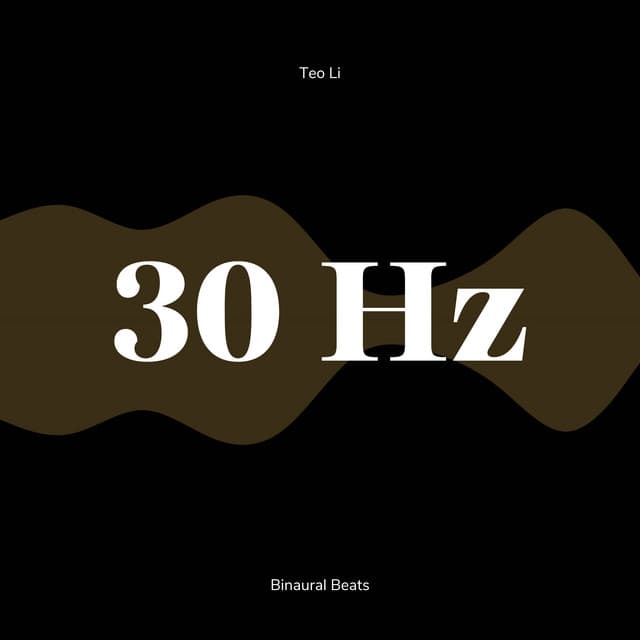 30 Hertz - Beta Waves - Teo Li