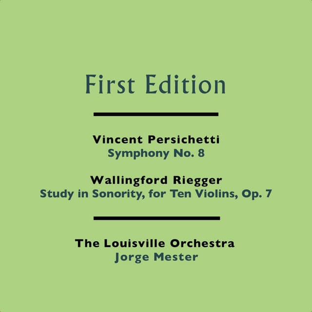 Vincent Persichetti: Symphony No. 8 - Wallingford Riegger: Study in Sonority, for Ten Violins, Op. 7 - Vincent Persichetti