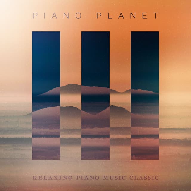 Piano Planet - Relaxing Piano Music Classic