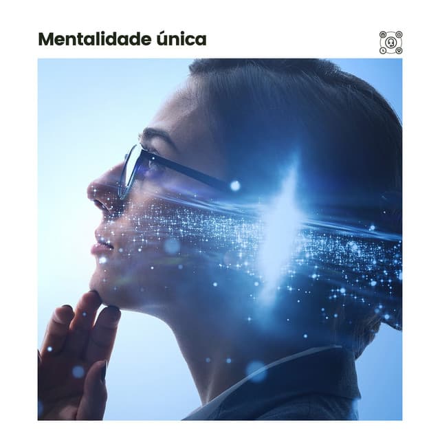 Mentalidade única - Zona Música Relaxante
