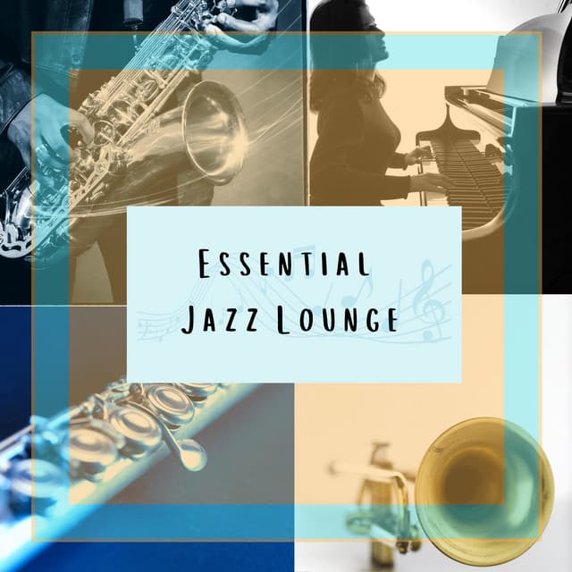 Essential Jazz Lounge - Chill Out Jazz Cafe Lounge