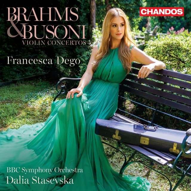 Brahms & Busoni Violin Concertos - Francesca Dego