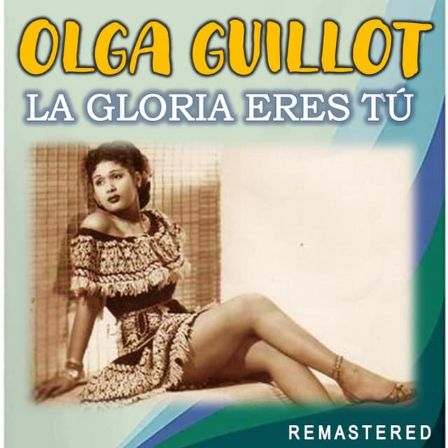 La Gloria eres tú - Olga Guillot