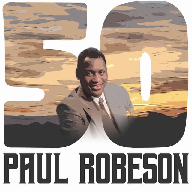 50 Hits of Paul Robeson - Paul Robeson