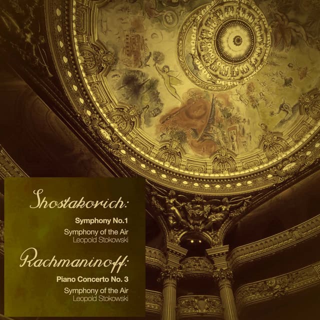 Shostakovich: Symphony No. 1 - Rachmaninoff: Piano Concerto No. 3 - Symphony Of The Air