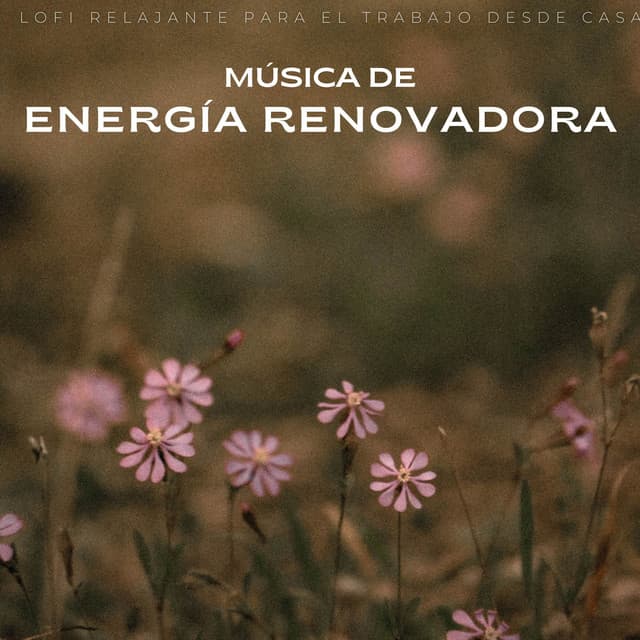 Música De Energía Renovadora: Lofi Relajante Para El Trabajo Desde Casa - Nación Lofi Hip Hop