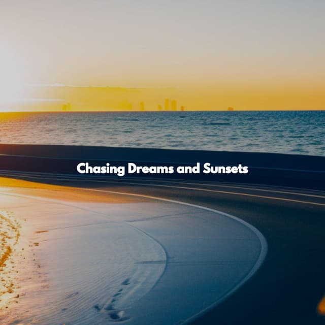 Chasing Dreams and Sunsets - Coffee jazz Relax