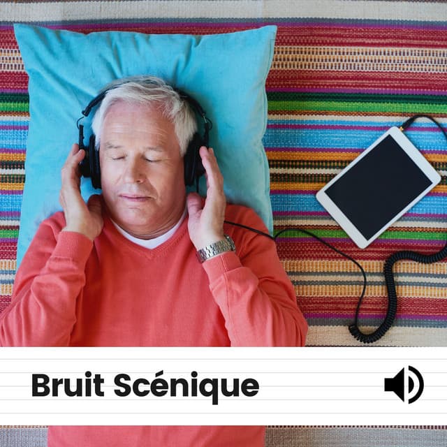 Bruit Scénique - Bruit Blanc Dormir