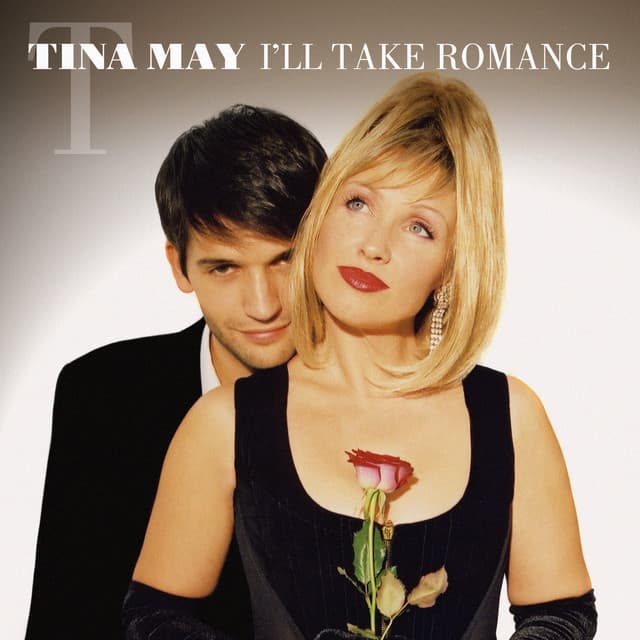I'll Take Romance - Tina May