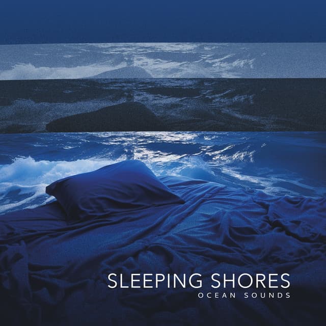 Sleeping Shores - Ocean Sounds