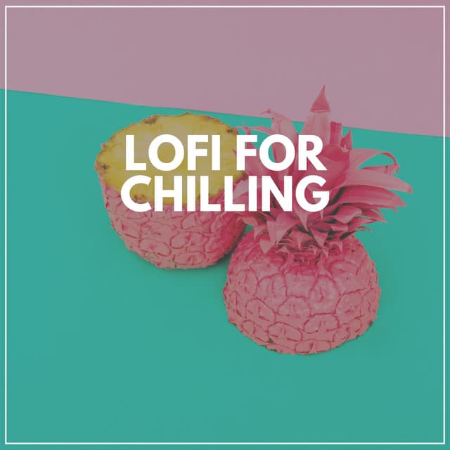 Lofi for Chilling - LO-FI BEATS