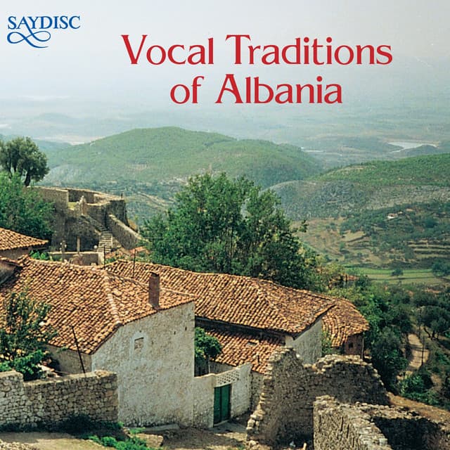 Vocal Traditions of Albania - Anon
