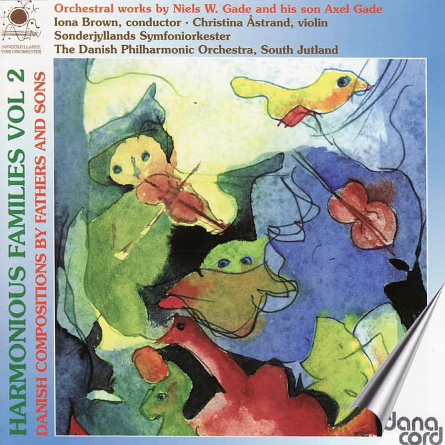 Gade: Harmonious Families Vol 2 - Danish Compositions By Fathers and Sons - The Danish Philharmonic Orchestra