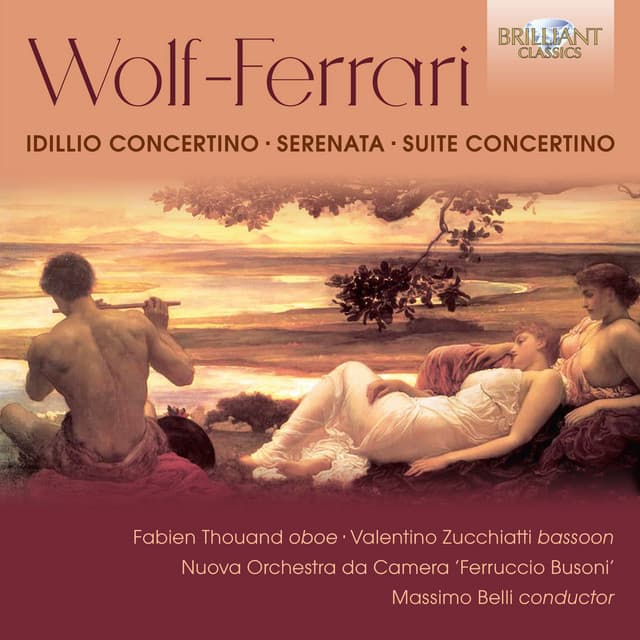 Wolf-Ferrari: Idillio Concertino, Serenata, Suite Concertino - Ermanno Wolf-Ferrari