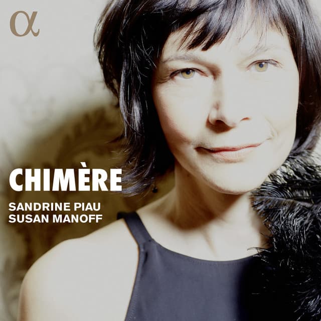 Chimère - Sandrine Piau