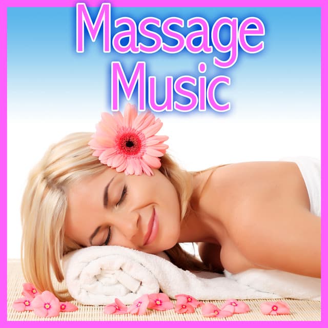Massage Music - Music For Relaxation