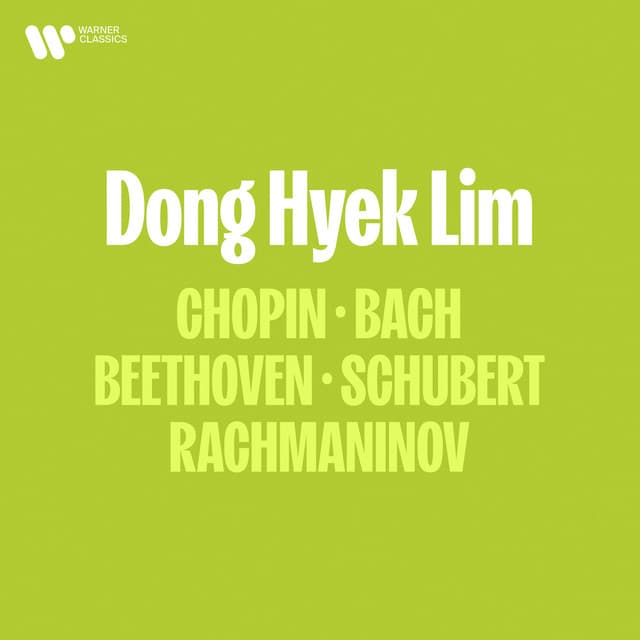 Chopin, Bach, Beethoven, Schubert, Rachmaninov - Dong Hyek Lim