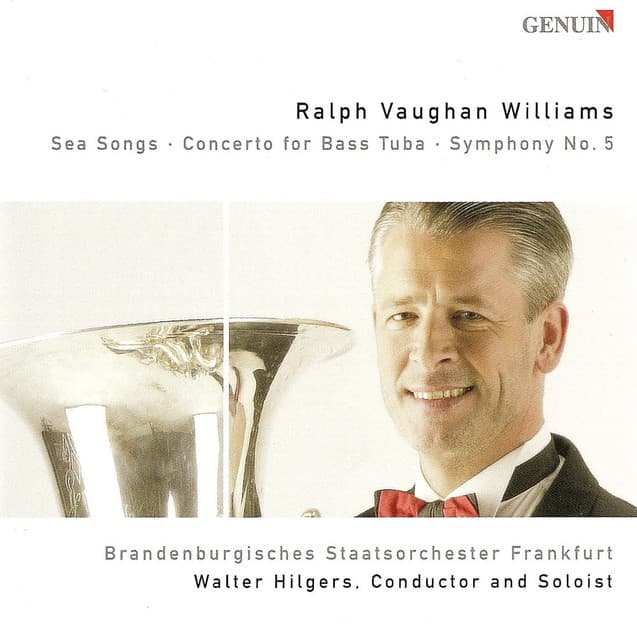 Vaughan Williams, R.: Sea Songs / Bass Tuba Concerto in F Minor / Symphony No. 5 - Ralph Vaughan Williams