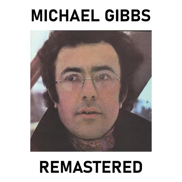 Michael Gibbs - Michael Gibbs