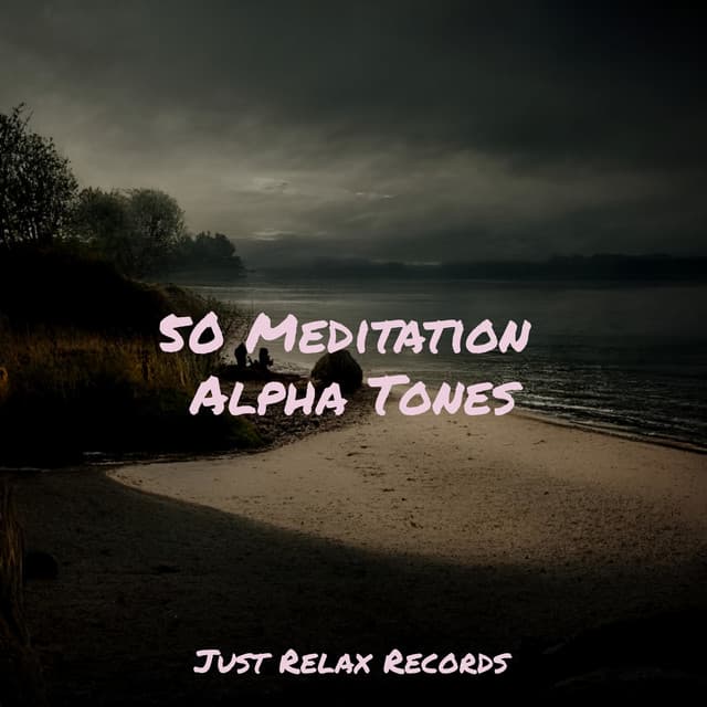 50 Meditation Alpha Tones - Musica Relajante