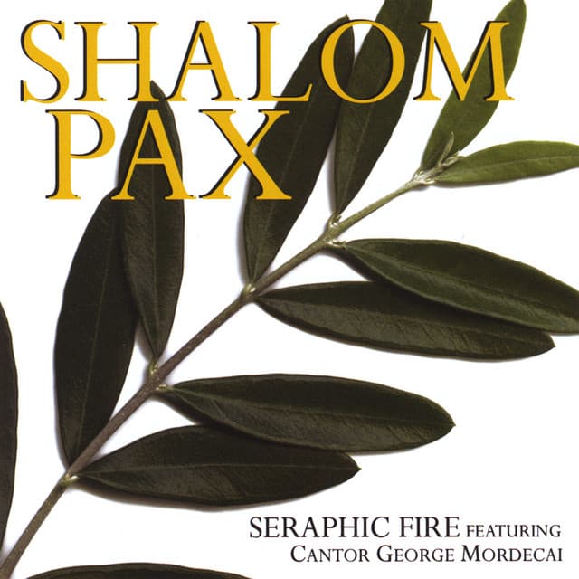 Shalom / Pax - Seraphic Fire