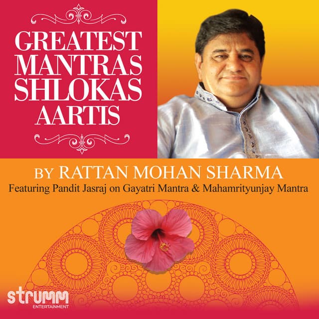 Greatest Mantras, Shlokas & Aartis by Rattan Mohan Sharma - Rattan Mohan Sharma