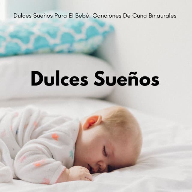 Dulces Sueños Para El Bebé: Canciones De Cuna Binaurales - Ritmos Binaurales MT