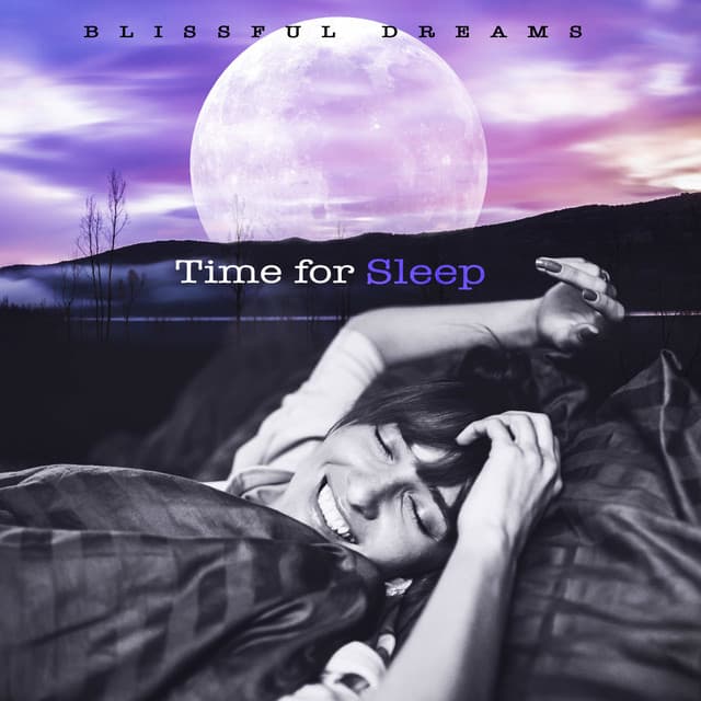 Time for Sleep - Blissful Dreams