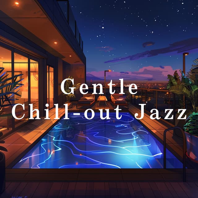 Gentle Chill-out Jazz - Café Lounge Resort