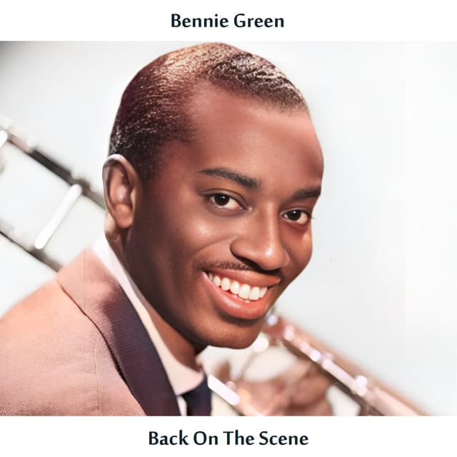 Back on the Scene - Bennie Green