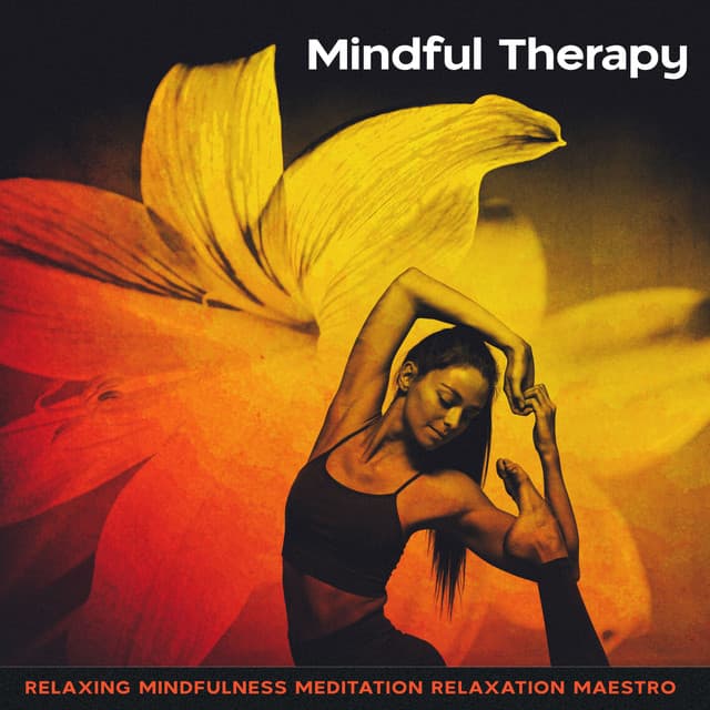 Mindful Therapy - Relaxing Mindfulness Meditation Relaxation Maestro