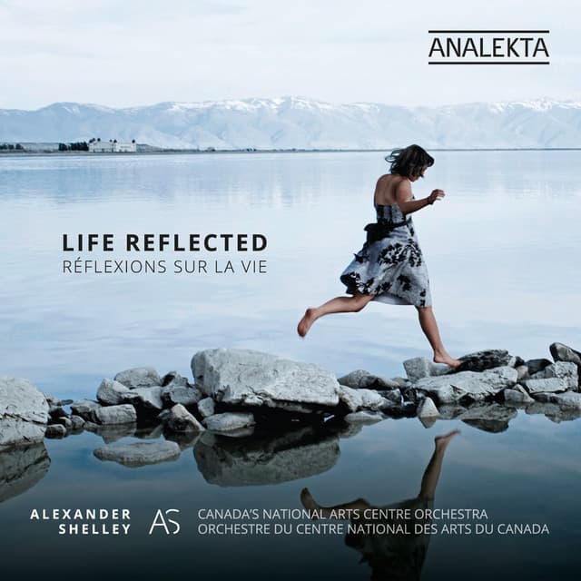 Life Reflected - Canada's National Arts Centre Orchestra