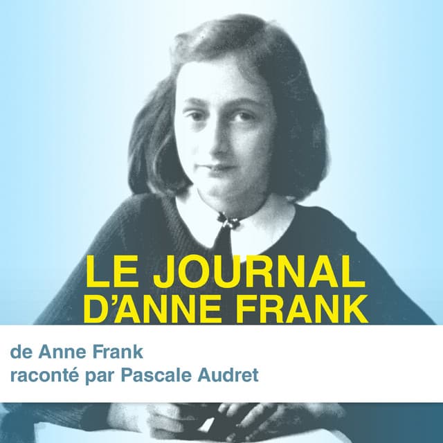 Le Journal d'Anne Frank - Anne Frank
