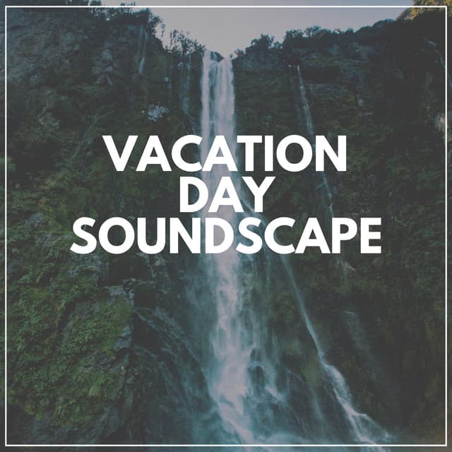 Vacation Day Soundscape - Water Meditations