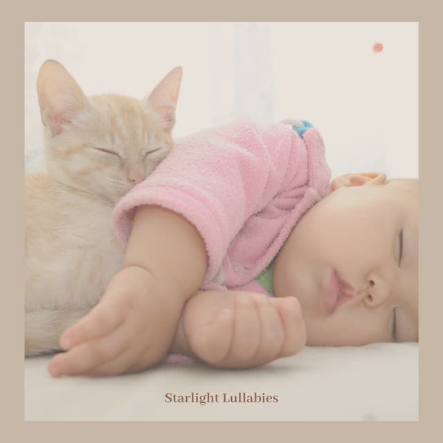 Starlight Lullabies - Baby Bedtime Lullaby