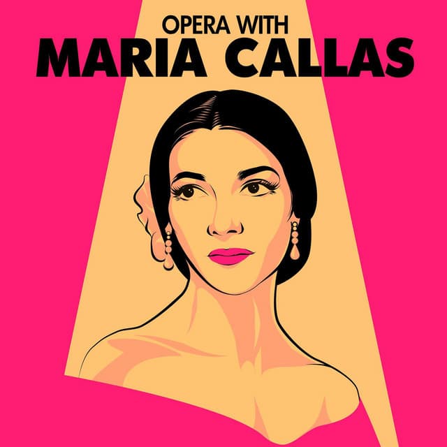 Opera with Maria Callas - Maria Callas