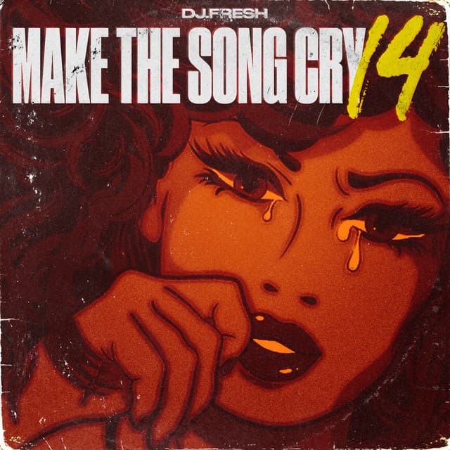 Make The Song Cry 14 - DJ.Fresh