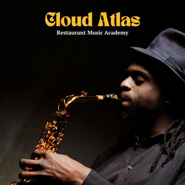Cloud Atlas: Ambient Jazz - Restaurant Music Academy