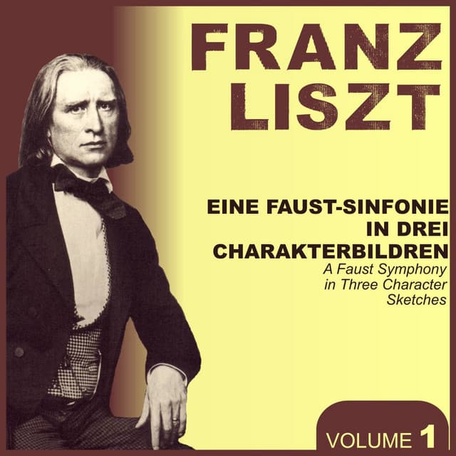 Franz Liszt, Vol. 1 : A faust Symphony - Franz Liszt