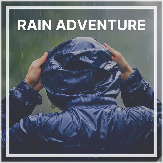Rain Adventure - Rain Lullaby